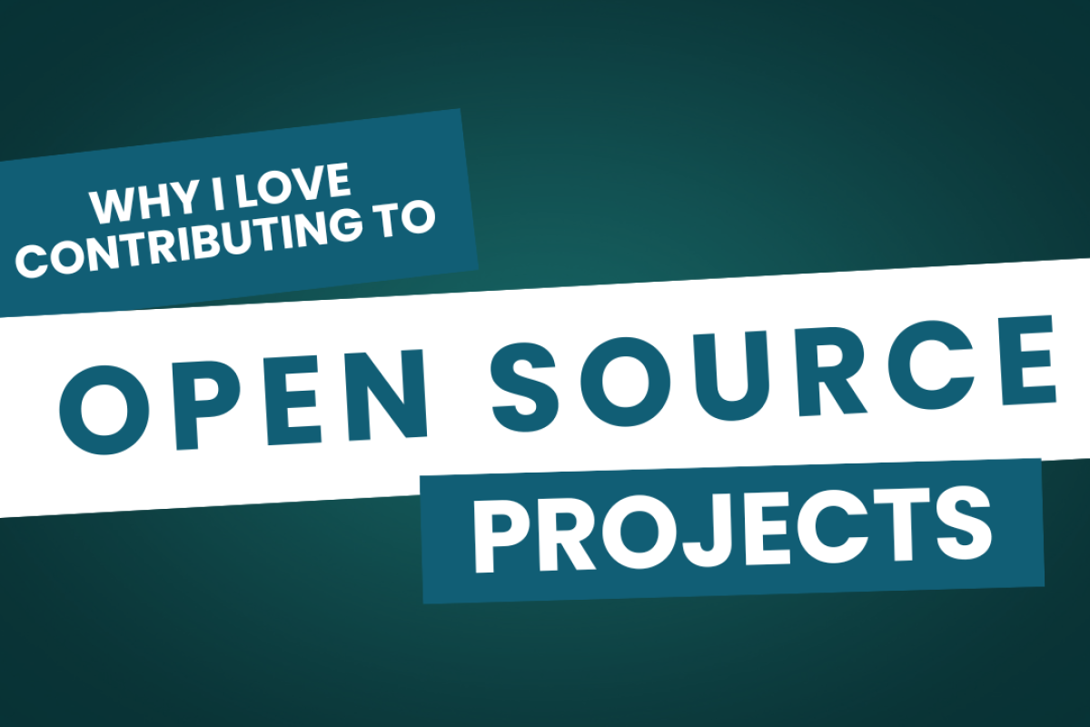 Why I Love Contributing to Open Source Projects